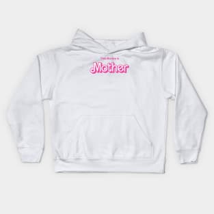 This Barbie is Mother Kids Hoodie